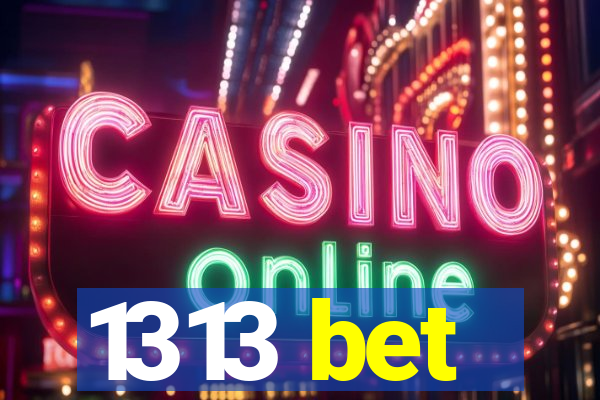 1313 bet